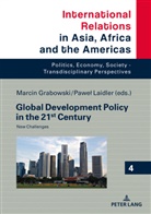 Marcin Grabowski, Pawe¿ Laidler, Pawel Laidler - Global Development Policy in the 21st Century