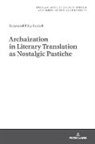 Krzysztof Filip Rudolf, Wilczynski Marek - Archaization in Literary Translation as Nostalgic Pastiche