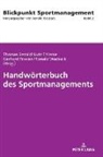 Thomas Bezold, Lutz Thieme, Gerhard Trosien, Ronald Wadsack, Ronald Wadsack u a - Handwörterbuch des Sportmanagements