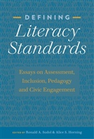 A Sudol, Alice S. Horning, Horning Alice S., Alice S Horning, Ronald A. Sudol, Sudol Ronald A. - Defining Literacy Standards