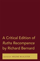 Arlene McAlister - A Critical Edition of Ruths Recompence by Richard Bernard
