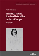 Norbert Honsza, Przemyslaw Sznurkowski - Heinrich Heine. Ein Intellektueller erobert Europa