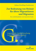 Juliane Köchling-Farahwaran - Zur Bedeutung von Heimat für ältere Migrantinnen und Migranten