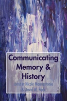 Maurantonio, Nicole Maurantonio, David W. Park, Park David W., David W Park - Communicating Memory & History