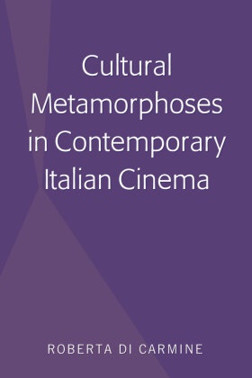 Roberta Di Carmine - Cultural Metamorphoses in Contemporary Italian Cinema