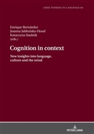 Enrique Bernárdez, Lukasz Bogucki, Joanna Jab¿o¿ska-Hood, Joanna Jablonska-Hood, Katarzyna Stadnik - Cognition in context