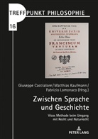 Giuseppe Cacciatore, Matthias Kaufmann, Fabrizio Lomonaco - Treffpunkt Philosophie - 16: Zwischen Sprache und Geschichte