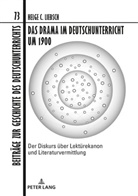 Helge C. Liebsch, Christian Dawidowski - Das Drama im Deutschunterricht um 1900