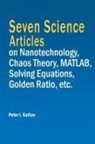 Peter I. Kattan - Seven Science Articles on Nanotechnology, Chaos Theory, MATLAB, Solving Equations, Golden Ratio, etc