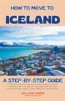 William Jones - How to Move to Iceland
