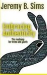Jeremy B. Sims - Embracing Authenticity
