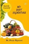Pooja Agarwal - My Diet Signature