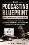 L. D. Knowings - The Podcasting Blueprint
