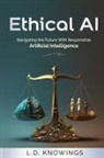 L. D. Knowings - Ethical AI