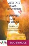 Duo Bilingue - A Summer Like No Other / Un'estate senza precedenti (Libro bilingue