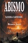 Sandra Carneiro, Por el Espíritu Bento José - Abismo