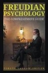Viruti Satyan Shivan - Freudian Psychology - The Comprehensive Guide