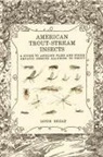 Louis Rhead - American Trout Stream Insects