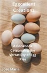 Jose Maria - Eggcellent Creations
