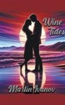 Martin Ivanov - Wine Tides