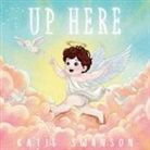 Katie Swanson - Up Here