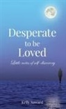 Kelly Saward - Desperate to be Loved