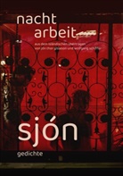 Sjón, Jon Thor Gislason, Wolfgang Schiffer - Nachtarbeit