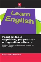 Gulnoza Boltakulova - Peculiaridades cognitivas, pragmáticas e linguístico-culturais