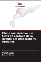 Vishal Gupta, Sai Jyothsna - Étude comparative des tests de contrôle de la qualité des préparations oculaires