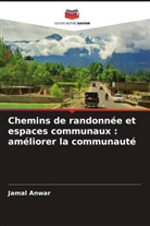 Jamal Anwar - Chemins de randonnée et espaces communaux : améliorer la communauté
