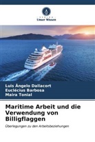Euclécius Barbosa, Luis Ângelo Dallacort, Tonial, Maira Tonial - Maritime Arbeit und die Verwendung von Billigflaggen