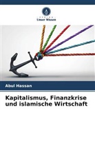 Abul Hassan - Kapitalismus, Finanzkrise und islamische Wirtschaft