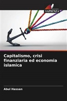 Abul Hassan - Capitalismo, crisi finanziaria ed economia islamica