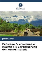 Jamal Anwar - Fußwege & kommunale Räume als Verbesserung der Gemeinschaft