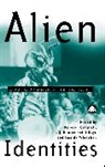 Deborah Cartmell, Cartmell Deborah, I. Q. Hunter, Heidi Kaye, Kaye Heidi, Imelda Whelehan... - Alien Identities