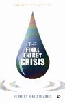Sheila (EDT) Newman, Andrew McKillop, McKillop Andrew, Sheila Newman, Newman Sheila - The Final Energy Crisis
