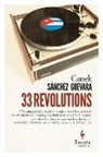 Canek Sanchez Guevara, Canek SÁNchez Guevara - 33 Revolutions