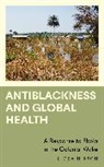 Lioba Hirsch - Antiblackness and Global Health