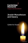 Catherine Hezser, Catherine (School of Oriental and African Hezser, Catherine (School of Oriental and African Studies Hezser, Hezser Catherine - Jewish Monotheism and Slavery