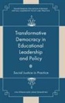 Linsay DeMartino, Linsay (Arizona State University DeMartino, Lisa Fetman, Lisa (Independent Scholar Fetman - Transformative Democracy in Educational Leadership and Policy