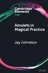 Jay Johnston, Jay (University of Sydney) Johnston, Johnston Jay - Amulets in Magical Practice