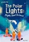Hatfield, Hatfield, Ruth Hatfield, Hatfield Ruth, Suvorova, Suvorova... - Readerful Rise: Oxford Reading Level 10: The Polar Lights: Myths and