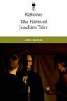Anne Gjelsvik, Anne Gjelsvik - Refocus: The Films of Joachim Trier