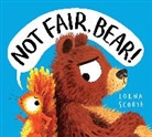 Lorna Scobie, Scobie Lorna, Lorna Scobie, Scobie Lorna - Not Fair, Bear! (HB)