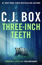 C J Box, C.J. Box - Three-Inch Teeth