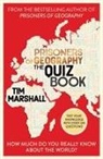 Tim Marshall - Prisoners of Geography: The Quiz Book