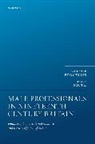 Laurence Brockliss, Laurence (Emeritus Professor University Brockliss, Laurence (Emeritus Professor University of Oxford; emeritus fellow Magdalen College Oxford) Brockliss, Brockliss Laurence, Harry Smith, Harry (Research Associate Smith - Male Professionals in Nineteenth Century Britain