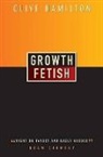 Clive Hamilton - Growth Fetish