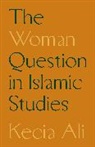 Kecia Ali, Ali Kecia - Woman Question in Islamic Studies