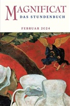 Redaktion MAGNIFICAT, Redaktion MAGNIFICAT - MAGNIFICAT FEBRUAR 2024
